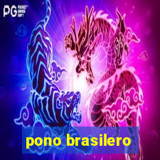 pono brasilero